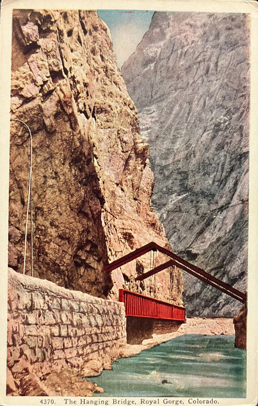 The Hanging Bridge, Royal Gorge, Colorado - Vintage Postcard