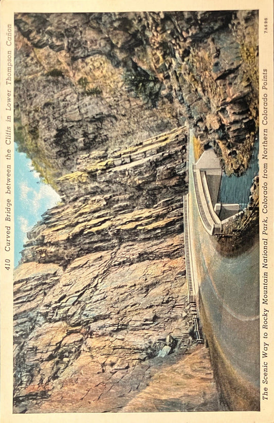 Curved Bridge between the Cliffs - Lower Thompson Cañon - The Scenic Way to Rocky Mountain National Park, Colorado - Vintage Postcard