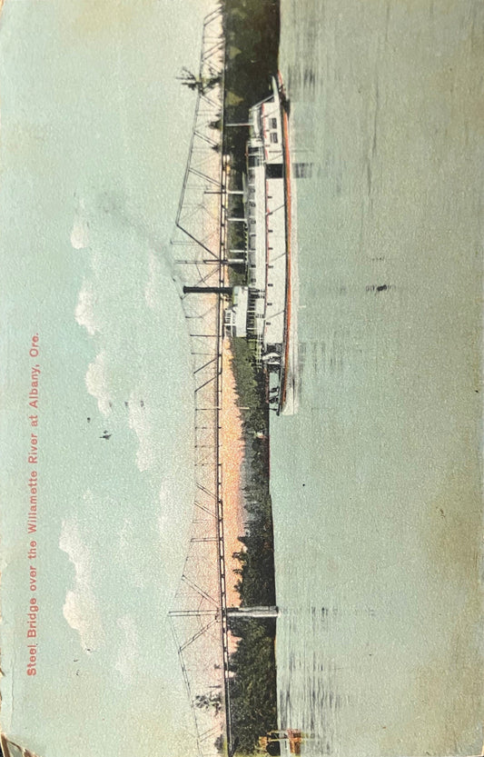 Steel Bridge over the Willamette River - Albany, Oregon - Vintage Postcard