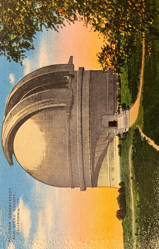 Palomar Observatory San Diego County, California - Vintage Postcard