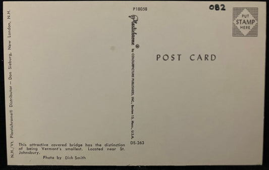 On front: A photo of a Covered Bridge near St. Johnsburry, Vermont On back: The attractive covered b