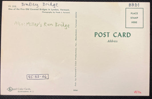 On front: A photo of Bradley Bridge in Lyndon, Vermont On back: One of the Five Old Covered Bridges 