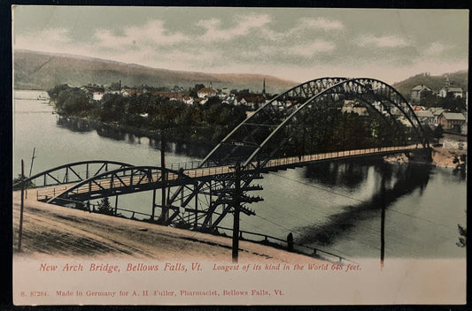New Arch Bridge, Bellows Falls, Vt. Longest of its kind in the World 648 feet. Made in Germany for A. H. Fuller - Vintage Postcard,