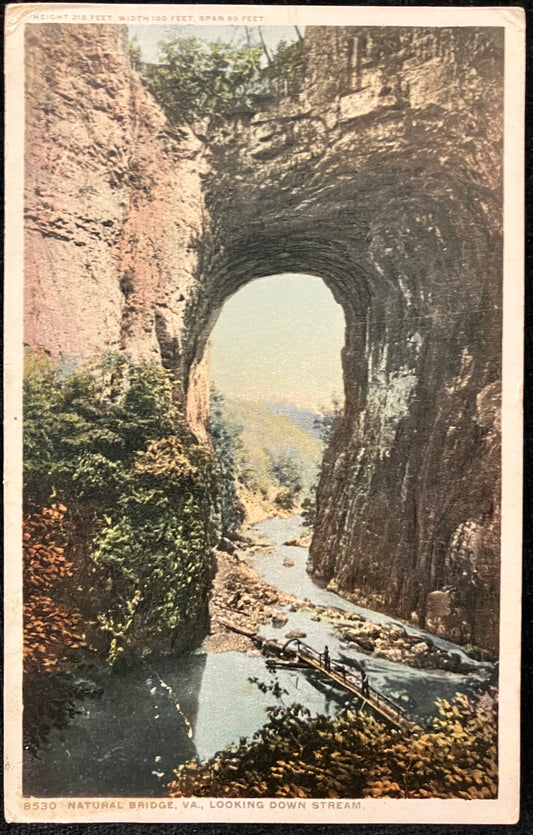 Natural Bridge, Virginia, Looking Down Stream - Height 215 Feet, Width 100 Feet, Span 90 Feet - Vintage Scenic Postcard