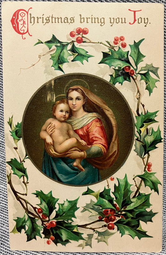 Christmas bring you Joy - Virgin Mary and Baby Jesus with Holly Leaves  - Vintage Christmas Postcard
