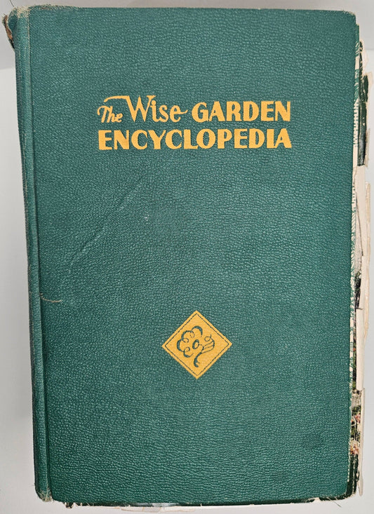 The Wise Garden Encyclopedia 1951 - by E.D.L. Seymour, BSA - Plant Identification, Botanical Drawings, Definitions, Gardening tips, Photos