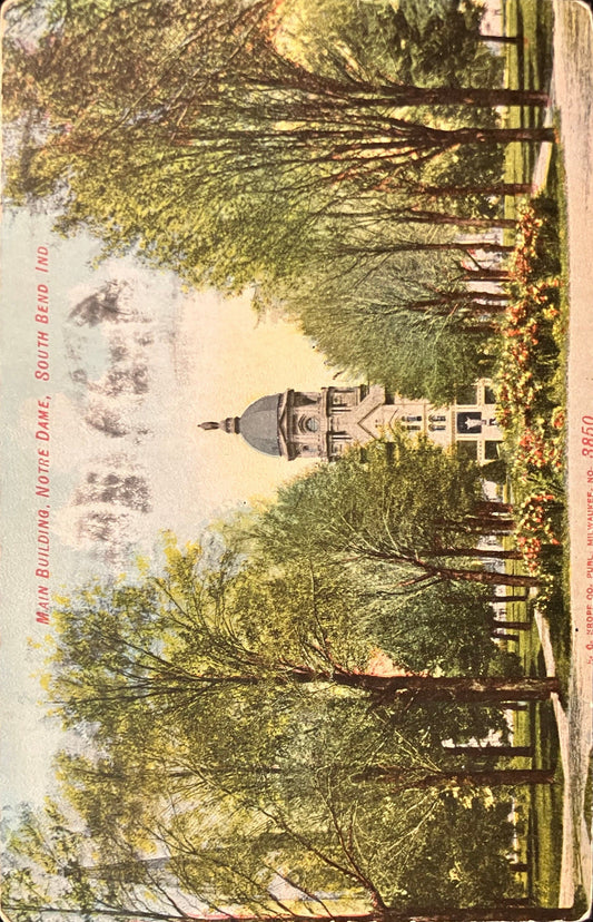 Main Building - Notre Dame - South Bend, Ind. - E. C. Kropp CO. Publ. Milwaukee - 1910 Postcard