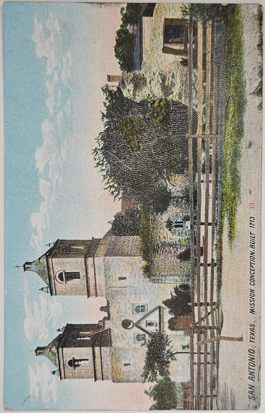 Mission Conception Built in 1713 -San Antonio, Texas  Postcard -Early Hand Tinted color Postcard - pre 1920 postcard
