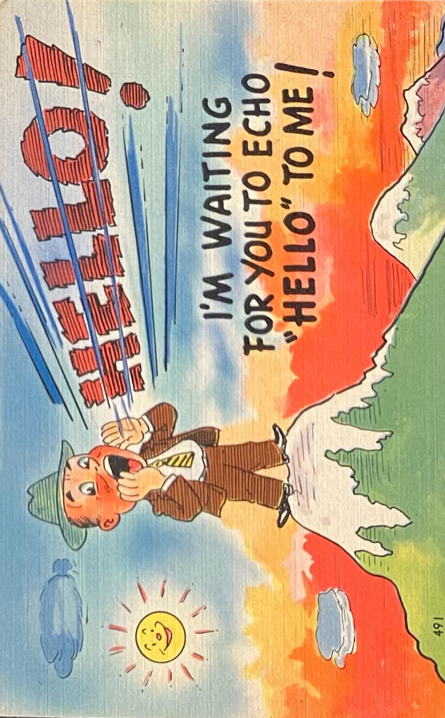 Cartoon Postcards - 1940s-50s - “I’m Waiting for you to Echo ‘Hello’ to Me!” - "It’s Time we Heard from You!" - Sold as Set of Two