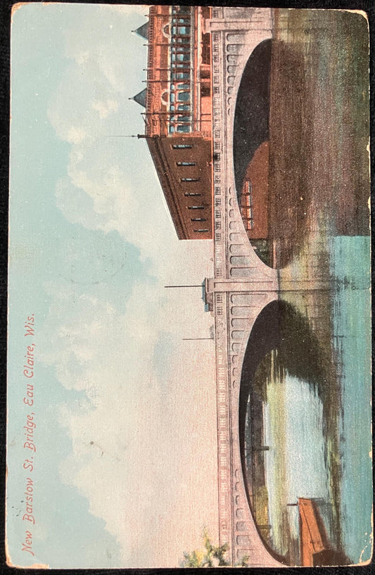 New Barstow St. Bridge, Eau Claire, Wis. - Postcard Made in Germany - Vintage  1910 Bridge Postcard - Wisconsin 1910 Postcard