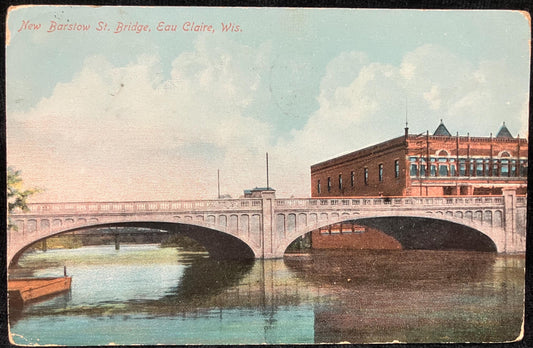 New Barstow St. Bridge, Eau Claire, Wis. - Postcard Made in Germany - Vintage  1910 Bridge Postcard - Wisconsin 1910 Postcard