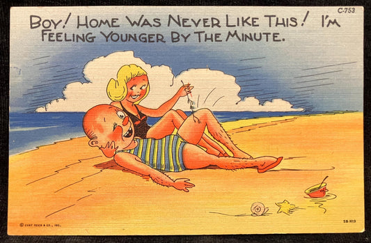 Cartoon Postcard - 1940s-50s - "Boy! Home was Never like This! I'm Feeling Younger by the Minute! - Vintage Cards