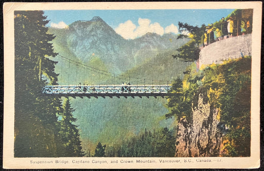 Suspension Bridge - Capilano Canyon - Crown Mountain - Vancouver, B. C., Canada - Made in Canada - 1908 Bridge Postcard