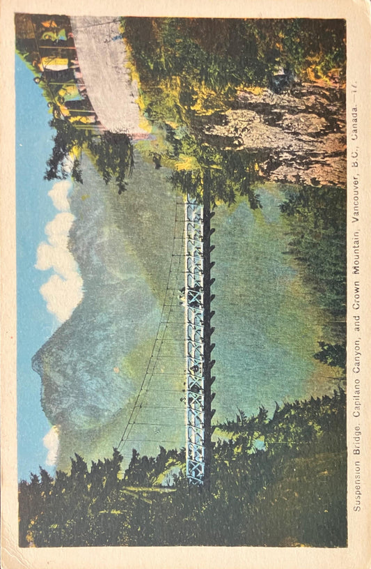 Suspension Bridge - Capilano Canyon - Crown Mountain - Vancouver, B. C., Canada - Made in Canada - 1908 Bridge Postcard