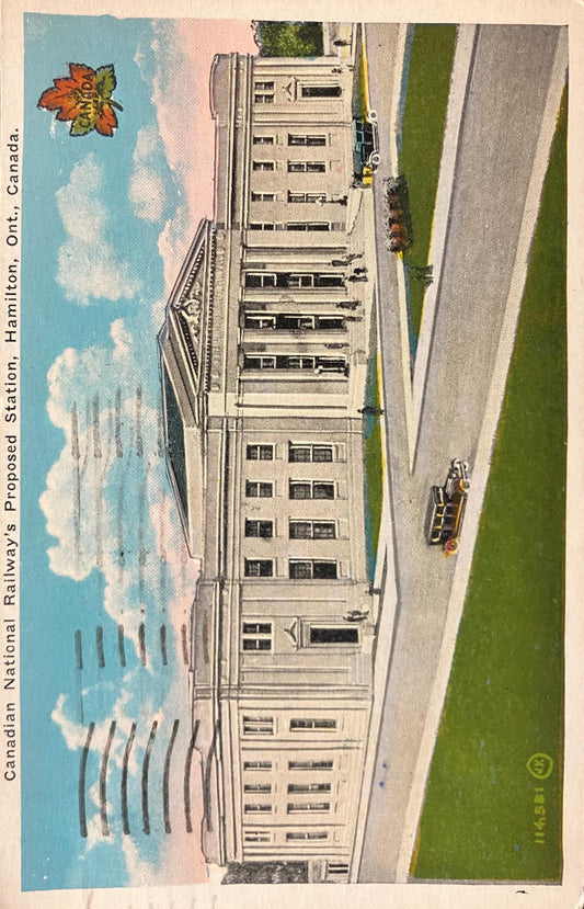 Canadian National Railway’s Proposed Station - Hamilton, Ont., Canada - Printed in Canada - 1930 Railway Postcard
