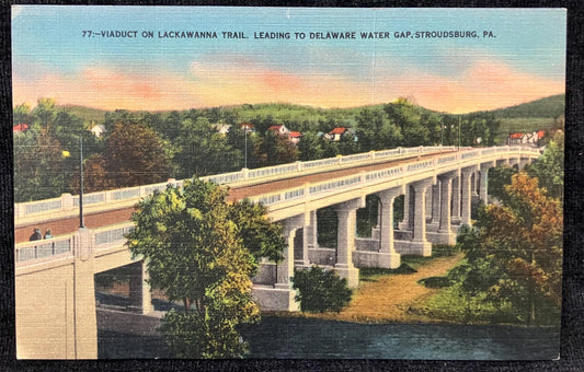 Viaduct on Lackawanna Trail - Leading to Delaware Water Gap - Stroudsburg, Pennsylvania - Vintage Postcard