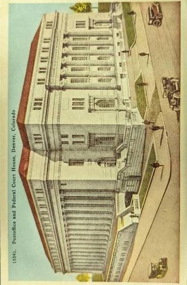 Post Office and Federal Court House - Denver, Colorado