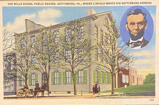 The Wills House - Public Square - Gettysburg, Pennsylvania - Where Lincoln Wrote His Gettysburg Address - 1949 Linen Postcard