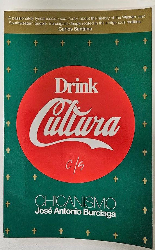 Drink Cultura Chicanismo By Jose Antonio Burciaga - Paperback Book