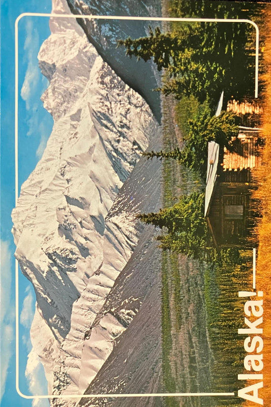 Alaska! - Cabin in the Mountains - Vintage Postcard