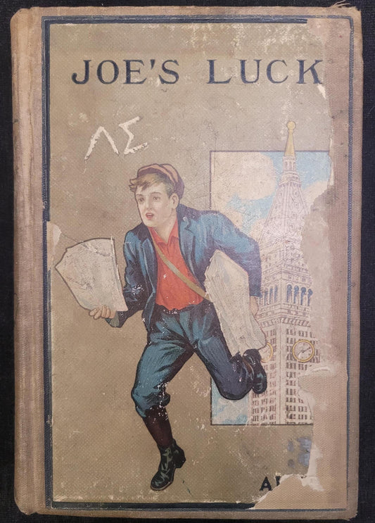 Joe's Luck or Always Wide Awake - by Horatio Alger, Jr - Published by Hurst and Co. - Horatio Alger Series for Boys - 1908