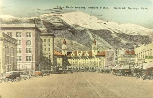 Pikes Peak Avenue - Antlers Hotel - Colorado Springs, Colorado - 1920s Postcard