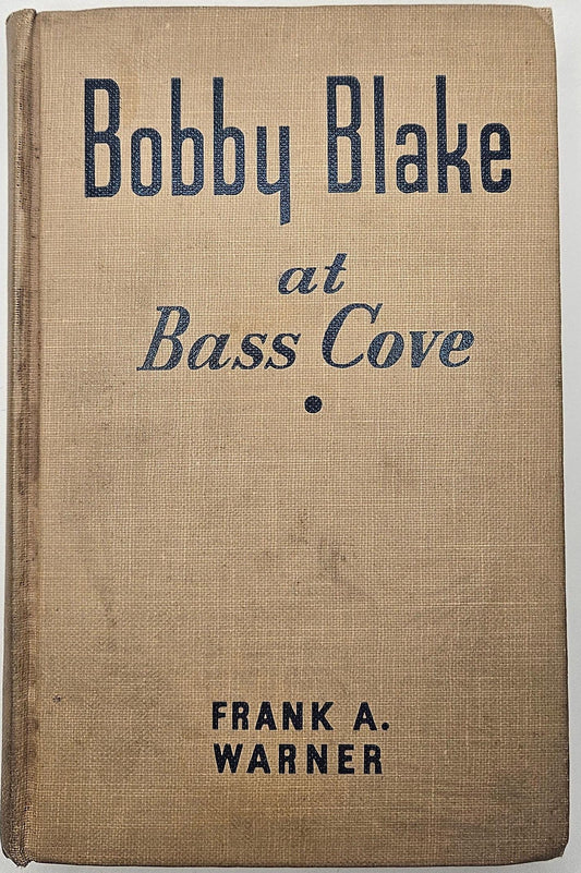 Bobby Blake At Bass Cove by Frank A. Warner - Published 1915 - Hardcover Book