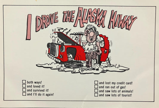 I Drove the Alaska Hiway - Printed in Canada - Vintage Highway Postcard