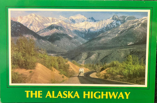 The Alaska Highway - Photo: Mel Anderson - Vintage Postcard