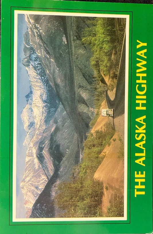 The Alaska Highway - Photo: Mel Anderson - Vintage Postcard