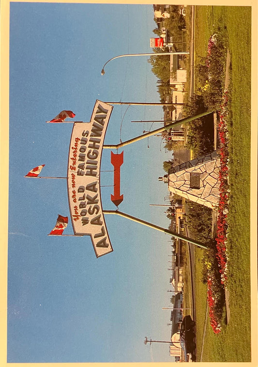 You are now Entering World Famous Alaska Highway - Photo: Earl L. Brown - Vintage Postcard
