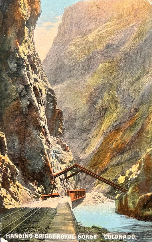 Hanging Bridge - Royal Gorge, Colorado. - Vintage Postcards
