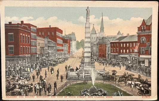 Soldiers’ and Sailors’ Monument - View of State Street - New London, Connecticut - Vintage Postcard