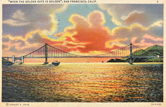When the Golden Gate is Golden, San Francisco, California - Copyright Stanley A. Piltz - Vintage Postcard