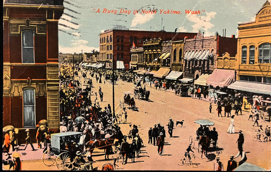 A Busy Day in North Yakima, Washington -  1890s Photo of Downtown - Vintage Washington State Postcard