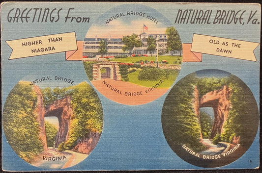 Greetings From Natural Bridge, Virginia - Natural Bridge Hotel - Higher than Niagara - Old as the Dawn - Vintage Scenic Postcard