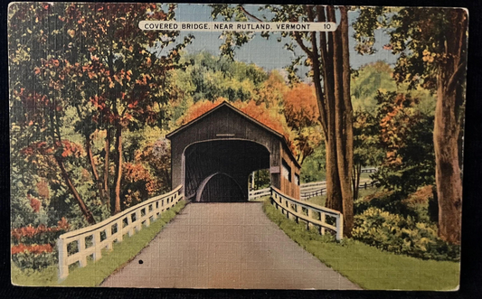Covered Bridge, Near Rutland, Vermont - Vintage Postcard