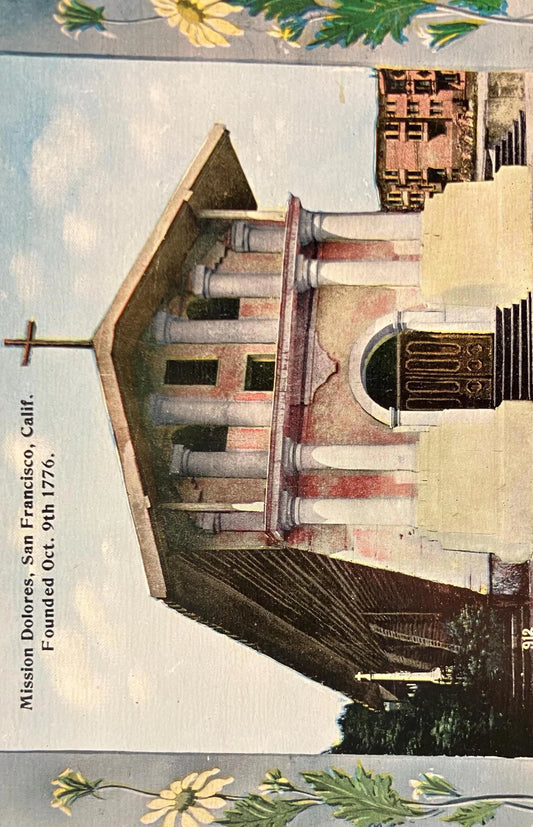 Mission Dolores, San Francisco, California, Founded Oct. 9, 1776 - Vintage Mission Postcard