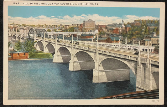 Hill to Hill Bridge from South Side, Bethlehem, Pennsylvania - Vintage Postcard