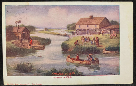 Chicago in 1833 - V. O. Hammon Pub Co. Chicago - Vintage 1911 Postcard