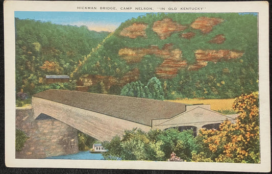 Hickman Bridge, Camp Nelson, "In Old Kentucky" - Vintage Bridge Postcard