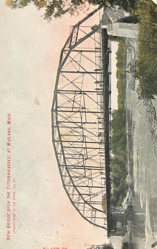 New Bridge over the Tittabawassee at Midland, Michigan - Longest Span in the State, 900 ft. - Vintage Bridge Postcard