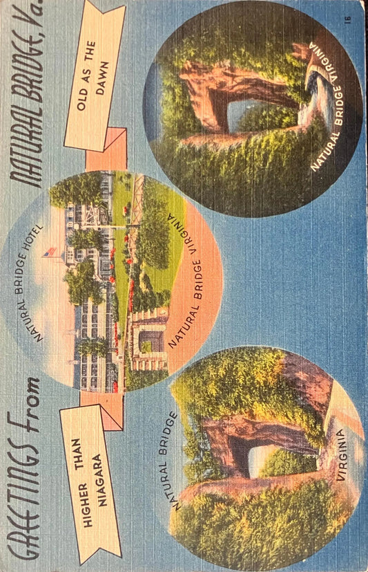 Greetings From Natural Bridge, Virginia - Natural Bridge Hotel - Higher than Niagara - Old as the Dawn - Vintage Scenic Postcard