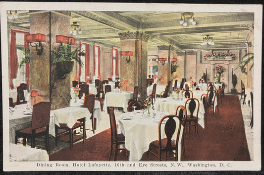 Dining Room, Hotel Lafayette, 16th and Eye Streets, N. W., Washington, DC -  Vintage Hotel Postcard