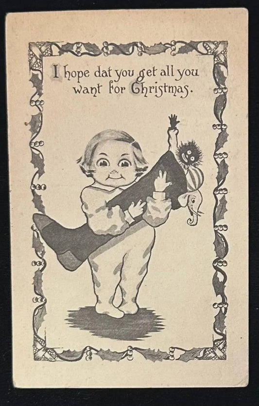 I hope dat you get all you want for Christmas - Vintage Postcard
