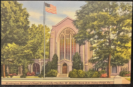 Washington Memorial Chapel, Founded by the Rev. W. Herbert Burk, D.D. Valley Forge, Pennsylvania - Vintage Postcard