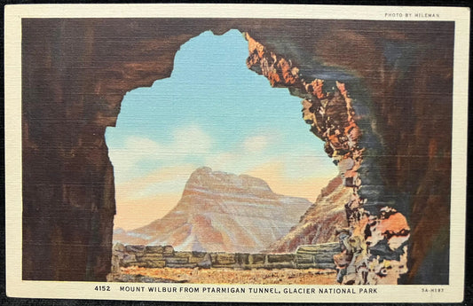 Mount Wilbur’s From Ptarmigan Tunnel, Glacier National Park, Montana - Photo: Hileman - Vintage Postcard