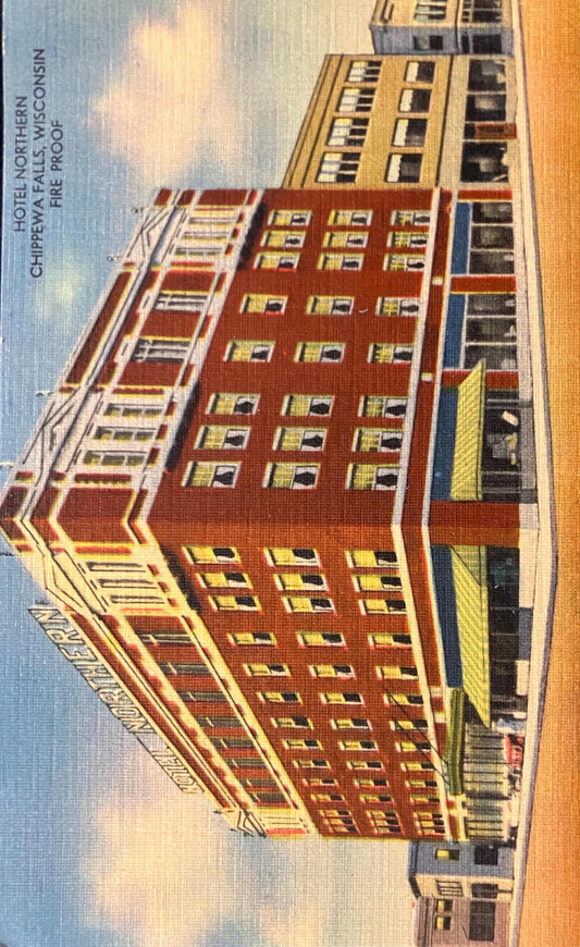 Hotel Northern Chippewa Falls, Wisconsin Fire Proof - Vintage Hotel Postcard