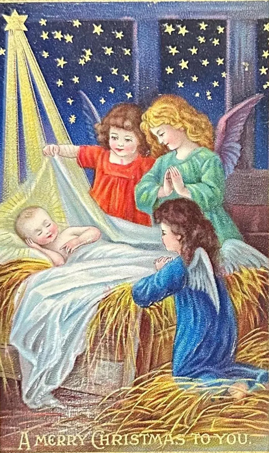 Angels Looking in the Manger at Baby Jesus -  A Merry Christmas to You - Vintage Postcard